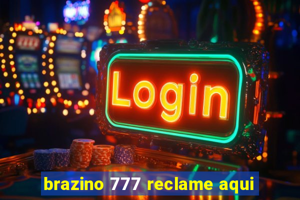 brazino 777 reclame aqui